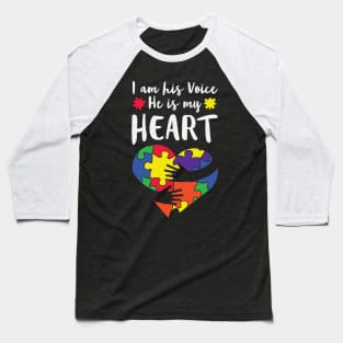 I Am His Voice He IS My Heart - Autistic Son Baseball T-Shirt